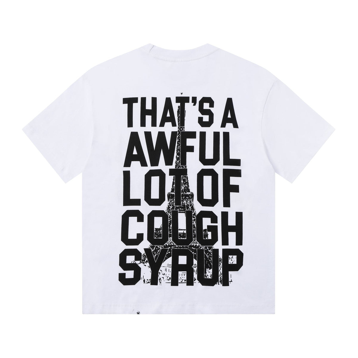 THAT'S A AWFUL LOT OF COUGH SYRUP Eiffel Tower Graphic T-Shirt — back